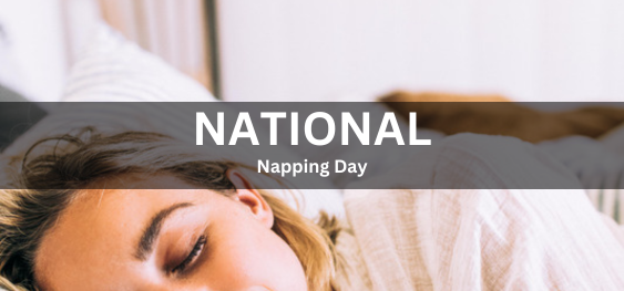 National Napping Day [राष्ट्रीय झपकी दिवस]
